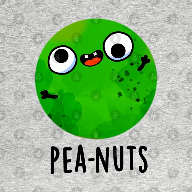 Pea-nuts Funny Crazy Pea Pun by punnybone